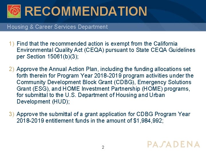 RECOMMENDATION Housing & Career Services Department 1) Find that the recommended action is exempt