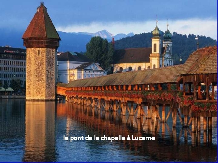 le pont de la chapelle à Lucerne 