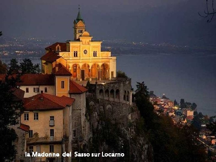 la Madonne del Sasso sur Locarno 