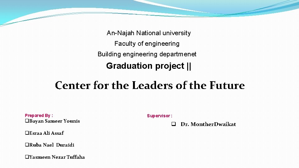 An-Najah National university Faculty of engineering Building engineering departmenet Graduation project || Center for