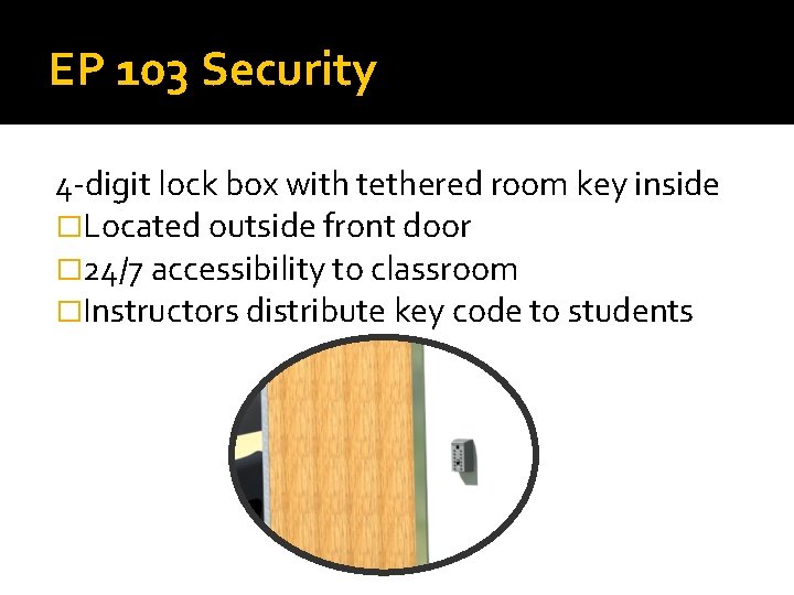 EP 103 Security 4 -digit lock box with tethered room key inside �Located outside