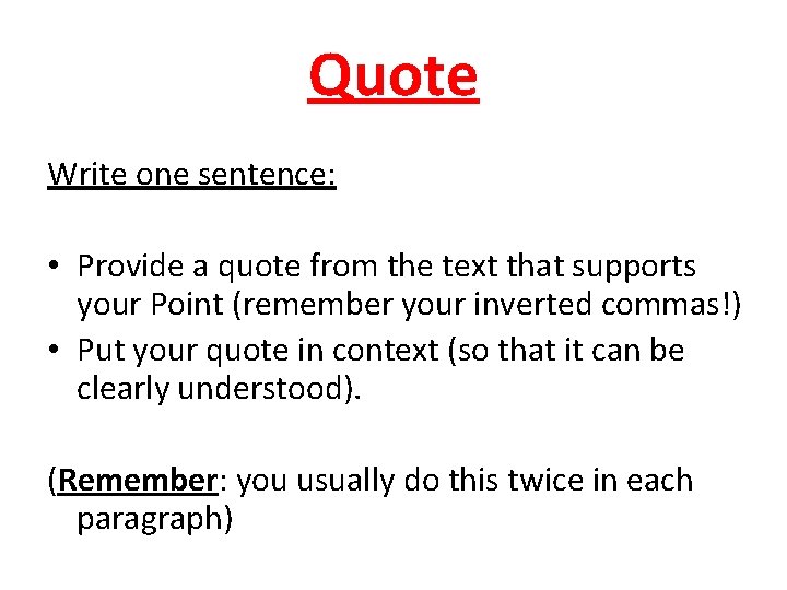 Quote Write one sentence: • Provide a quote from the text that supports your