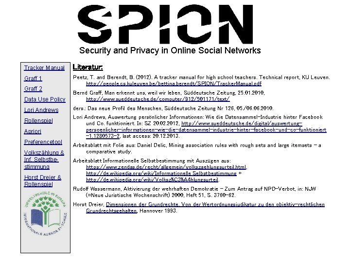 Security and Privacy in Online Social Networks Tracker Manual Literatur: Graff 1 Peetz, T.