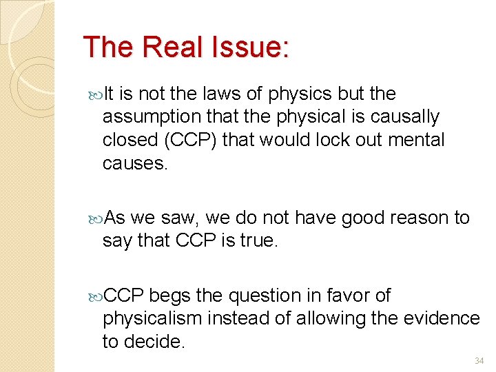 The Real Issue: It is not the laws of physics but the assumption that