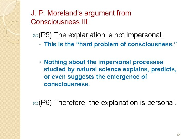 J. P. Moreland’s argument from Consciousness III. (P 5) The explanation is not impersonal.