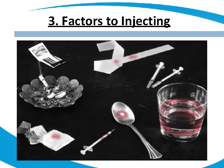 3. Factors to Injecting 