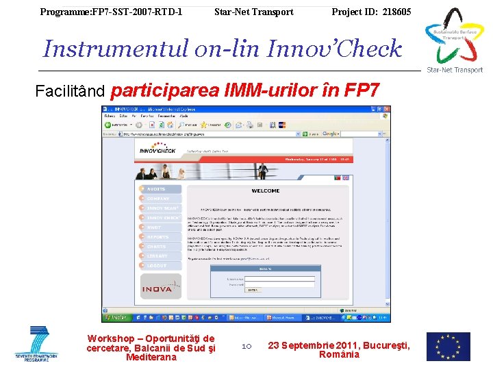 Programme: FP 7 -SST-2007 -RTD-1 Star-Net Transport Project ID: 218605 Instrumentul on-lin Innov’Check Facilitând