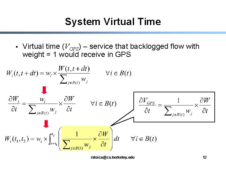 System Virtual Time § Virtual time (VGPS) – service that backlogged flow with weight