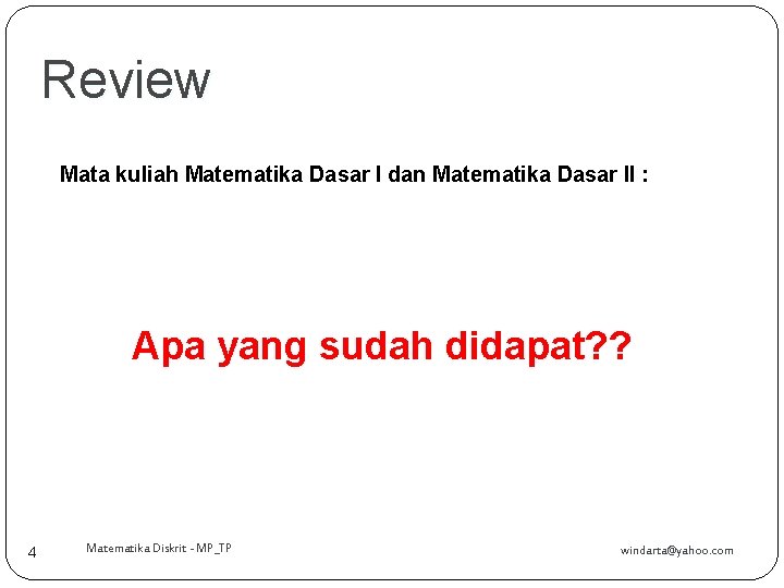 Review Mata kuliah Matematika Dasar I dan Matematika Dasar II : Apa yang sudah