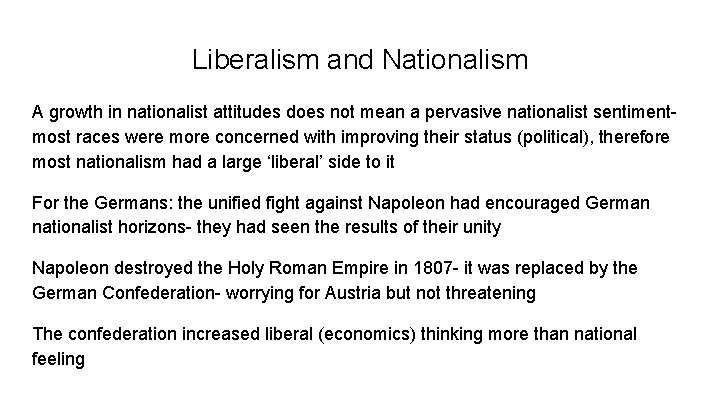Liberalism and Nationalism A growth in nationalist attitudes does not mean a pervasive nationalist