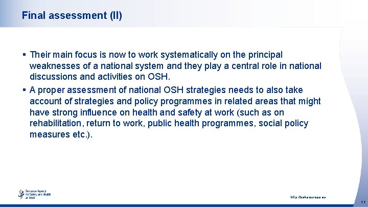 Final assessment (II) § Their main focus is now to work systematically on the