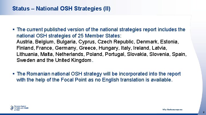 Status – National OSH Strategies (II) § The current published version of the national