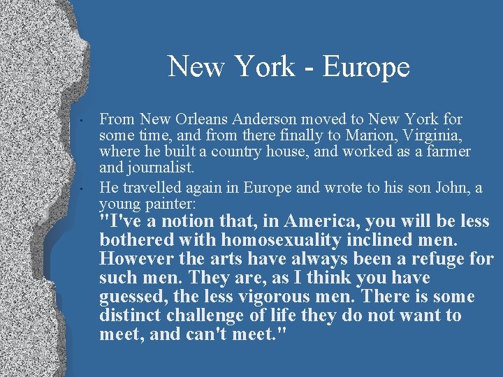 New York - Europe • • From New Orleans Anderson moved to New York