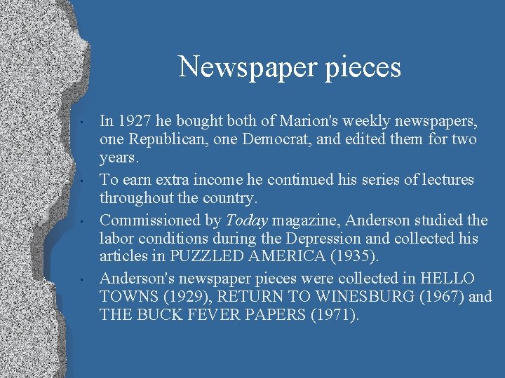 Newspaper pieces • • In 1927 he bought both of Marion's weekly newspapers, one