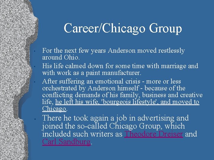 Career/Chicago Group • • For the next few years Anderson moved restlessly around Ohio.