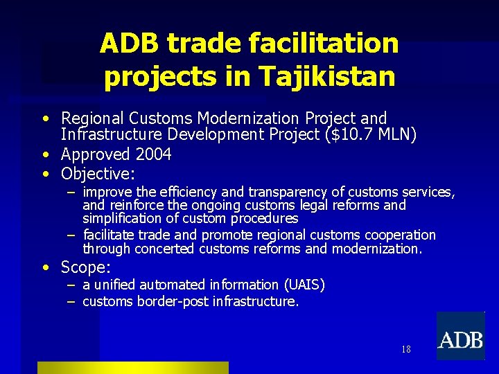 ADB trade facilitation projects in Tajikistan • Regional Customs Modernization Project and Infrastructure Development