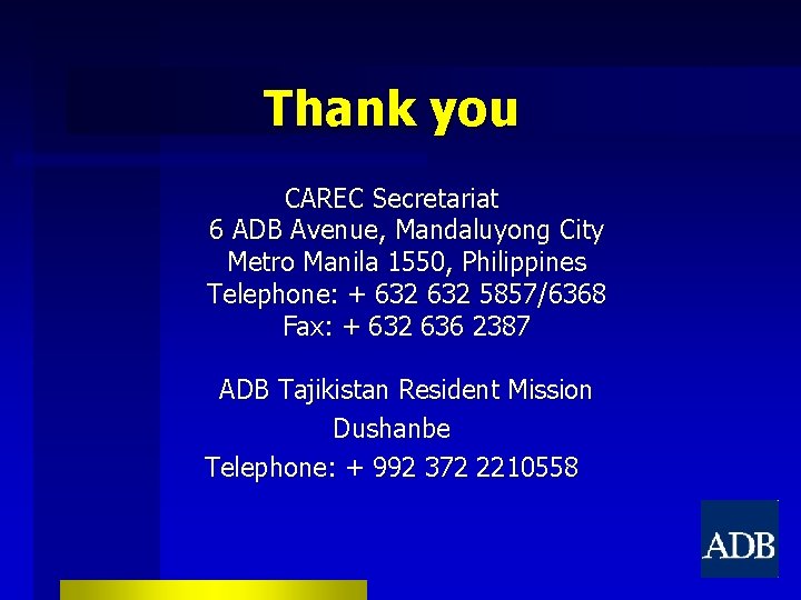 Thank you CAREC Secretariat 6 ADB Avenue, Mandaluyong City Metro Manila 1550, Philippines Telephone: