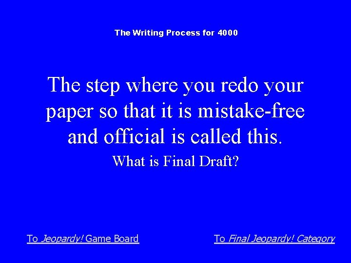 The Writing Process for 4000 The step where you redo your paper so that