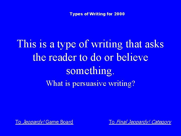 Types of Writing for 2000 This is a type of writing that asks the