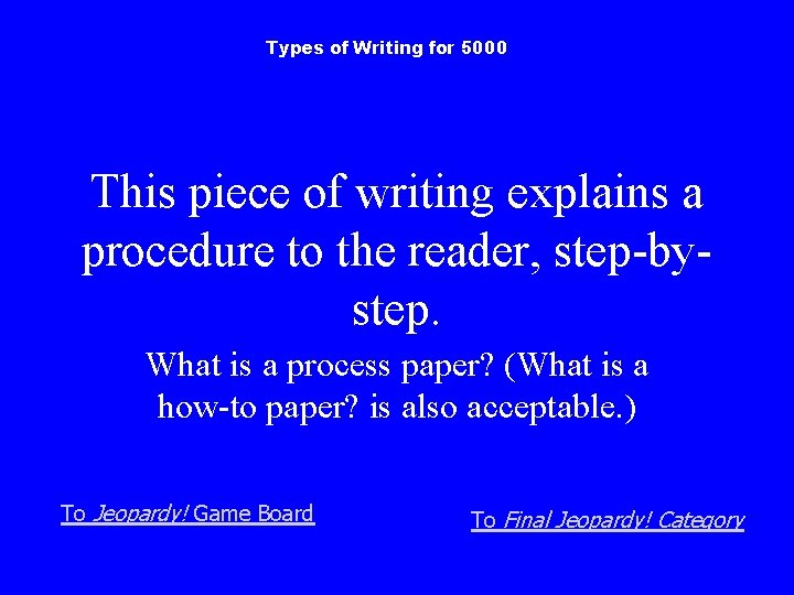 Types of Writing for 5000 This piece of writing explains a procedure to the