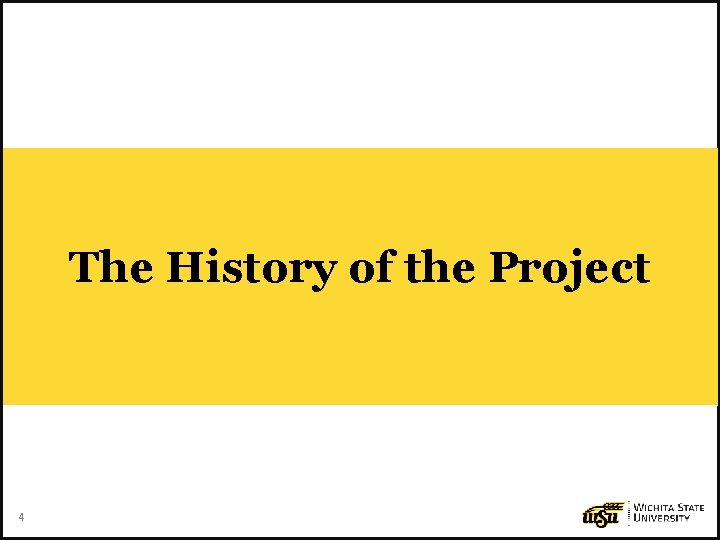 The History of the Project 4 