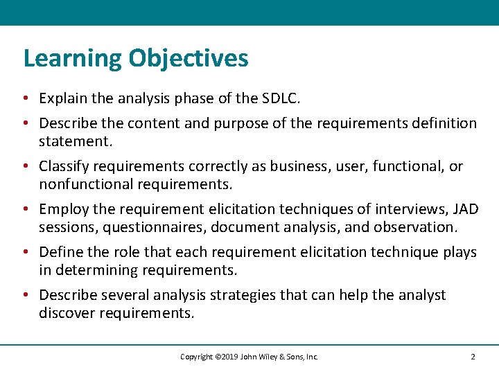 Learning Objectives • Explain the analysis phase of the SDLC. • Describe the content