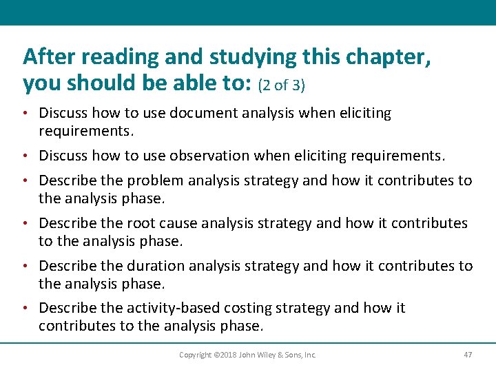 After reading and studying this chapter, you should be able to: (2 of 3)