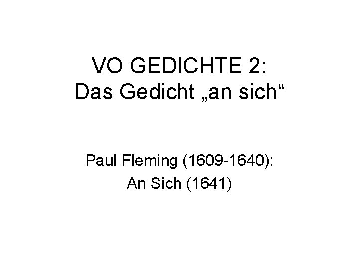 VO GEDICHTE 2 Das Gedicht an sich Paul