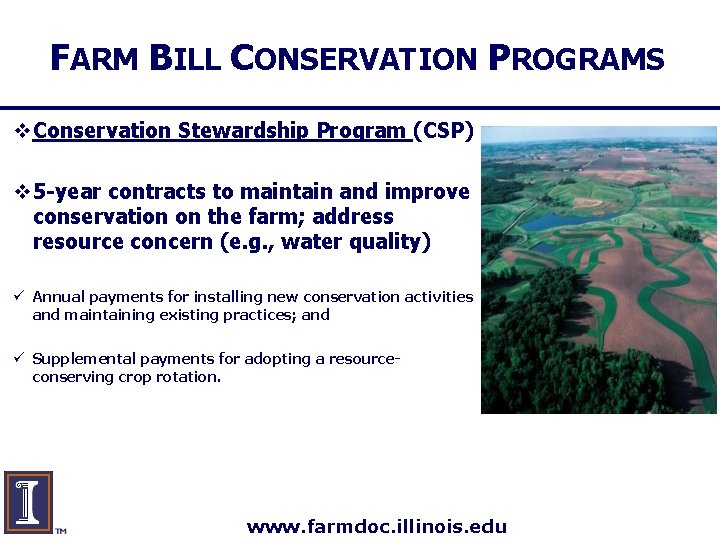 FARM BILL CONSERVATION PROGRAMS v Conservation Stewardship Program (CSP) v 5 -year contracts to