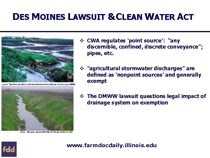 DES MOINES LAWSUIT & CLEAN WATER ACT v CWA regulates ‘point source’: “any discernible,