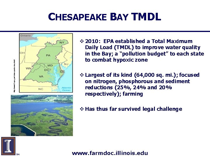 http: //www 2. epa. gov/chesapeake-bay-tmdl CHESAPEAKE BAY TMDL v 2010: EPA established a Total