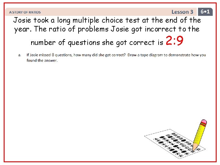 Josie took a long multiple choice test at the end of the year. The