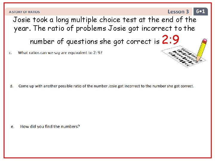 Josie took a long multiple choice test at the end of the year. The