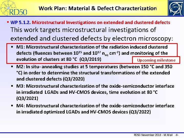 Work Plan: Material & Defect Characterization • WP 5. 1. 2. Microstructural Investigations on