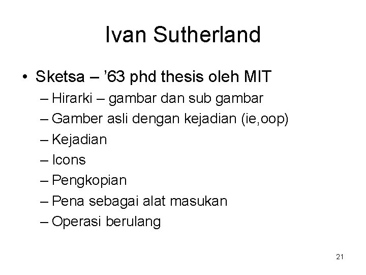 Ivan Sutherland • Sketsa – ’ 63 phd thesis oleh MIT – Hirarki –