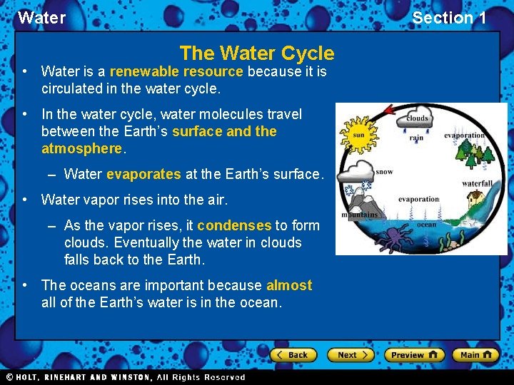 Water Section 1 The Water Cycle • Water is a renewable resource because it
