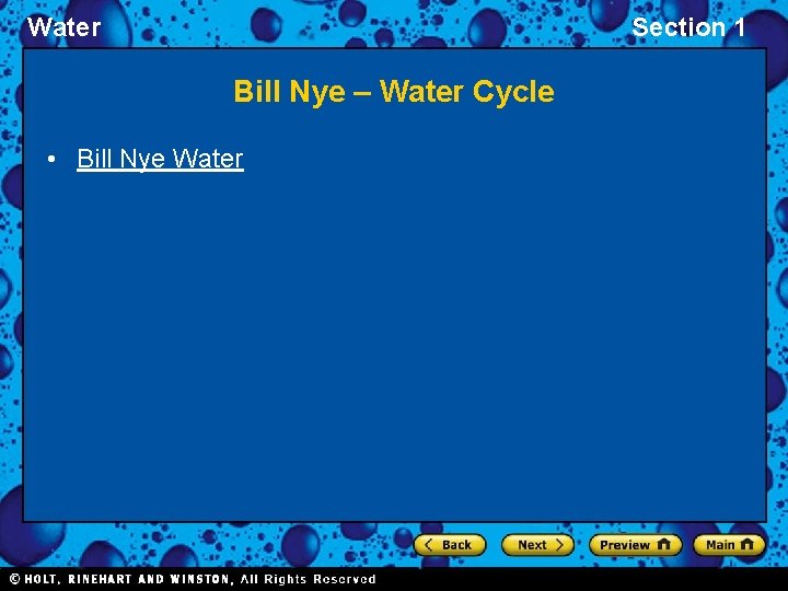 Water Section 1 Bill Nye – Water Cycle • Bill Nye Water 