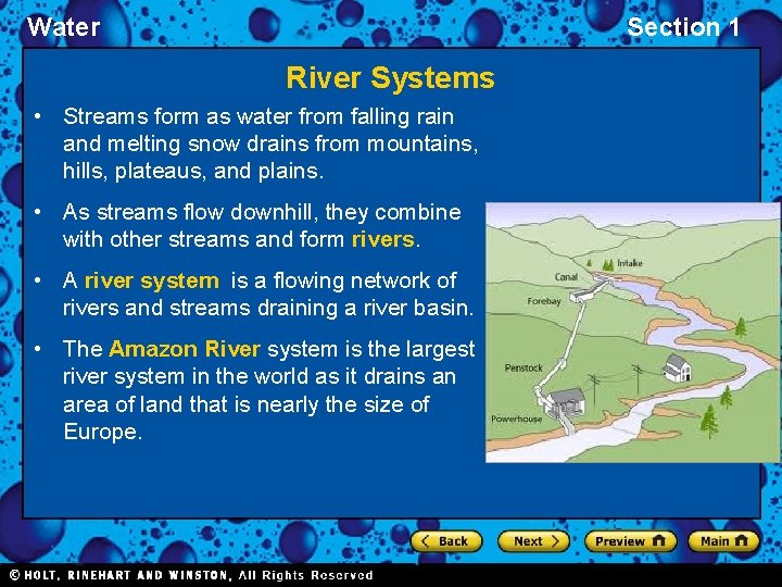 Water Section 1 River Systems • Streams form as water from falling rain and