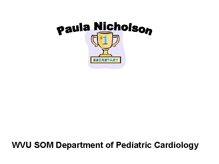 WVU SOM Department of Pediatric Cardiology 