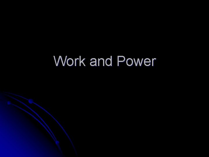 Work and Power 