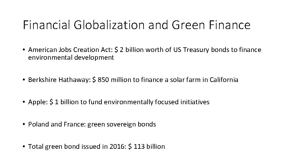 Financial Globalization and Green Finance • American Jobs Creation Act: $ 2 billion worth