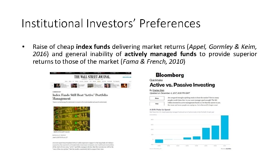 Institutional Investors’ Preferences • Raise of cheap index funds delivering market returns (Appel, Gormley