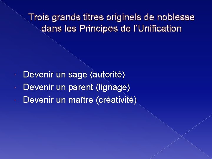 Trois grands titres originels de noblesse dans les Principes de l’Unification Devenir un sage