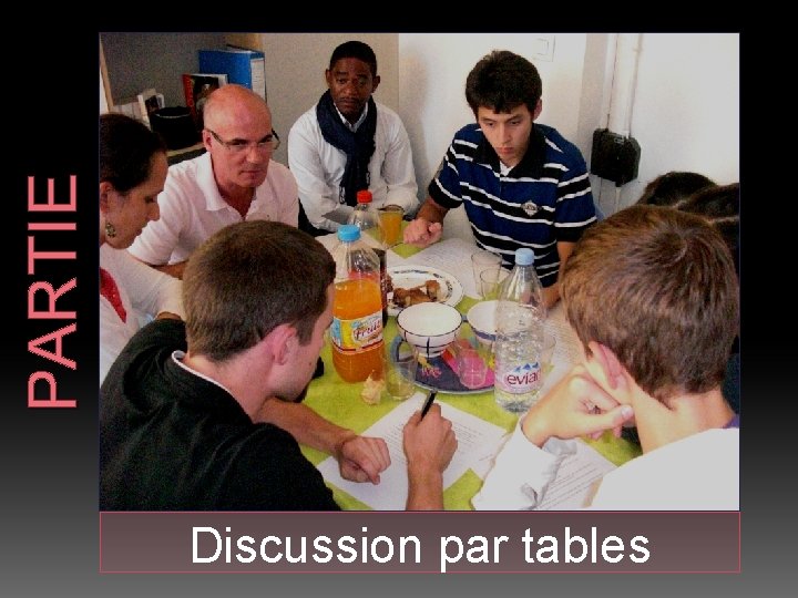 PARTIE Discussion par tables 