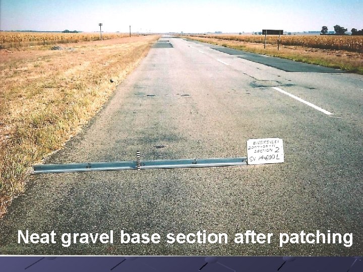 Neat gravel base section after patching 