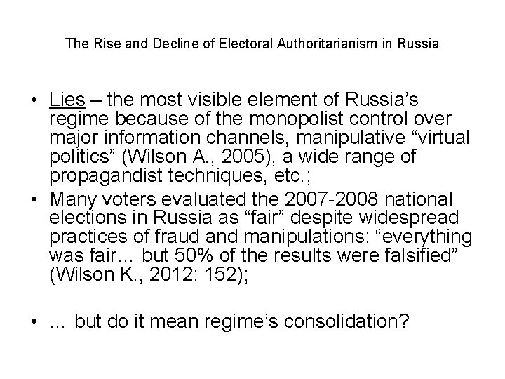 The Rise and Decline of Electoral Authoritarianism in Russia • Lies – the most