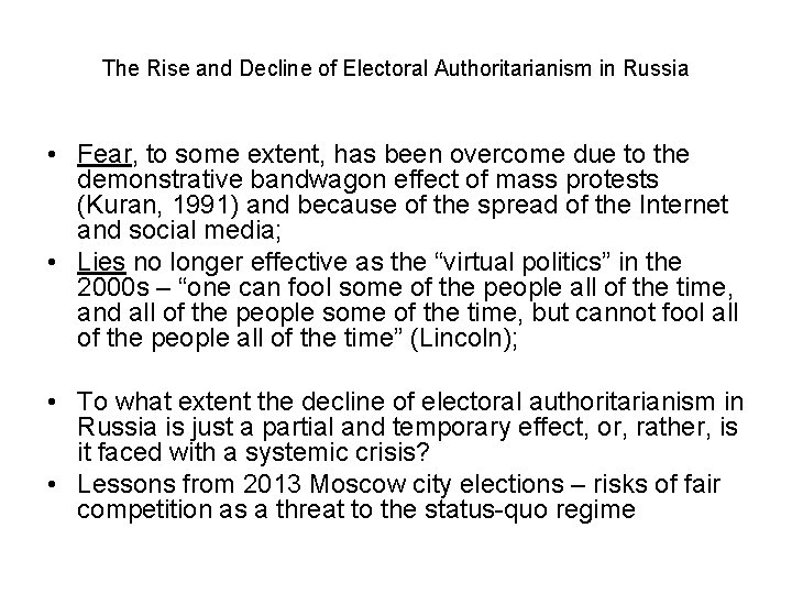 The Rise and Decline of Electoral Authoritarianism in Russia • Fear, to some extent,