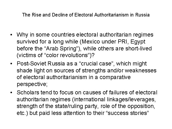 The Rise and Decline of Electoral Authoritarianism in Russia • Why in some countries