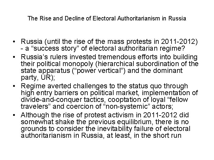 The Rise and Decline of Electoral Authoritarianism in Russia • Russia (until the rise