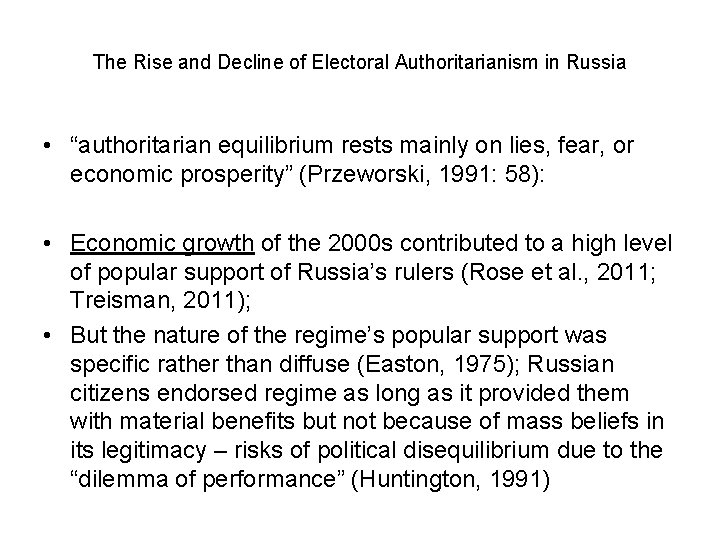 The Rise and Decline of Electoral Authoritarianism in Russia • “authoritarian equilibrium rests mainly